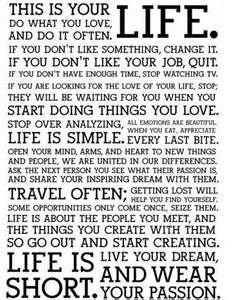 Live your life to the fullest! Don't let life pass you by. Life is short, tomorrow isn't promised so take advantage of today. Manifesto Poster, This Is Your Life, Trendy Quotes, It Goes On, Nelson Mandela, E Card, Love Your Life, Simple Living, The Words