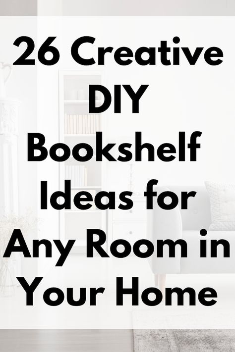 26 Creative Bookshelf Ideas or Any Room in Your Home Book Shelf Hacks Diy, Walmart Bookshelf Hack, Inexpensive Bookshelf Ideas, Creative Bookshelves Modern, Closed Book Shelf Ideas, Makeshift Bookshelf, Home Office Book Shelf Ideas, Wall Bookshelf Ideas Bedroom, Diy Bookshelf Easy Cheap