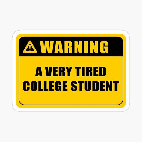 Tired College Student, Cool Laptop Stickers, Sarcastic Words, Funny Laptop Stickers, Medical Stickers, Funny Quote Prints, College Stickers, Sticker Design Inspiration, Funny Words To Say