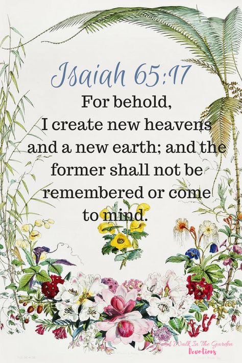 Isaiah Scriptures, Isaiah 65, Justified By Faith, Prayer Garden, Great Is Your Faithfulness, True Vine, Sing To The Lord, Good Morning Spiritual Quotes, Bible Verses About Love