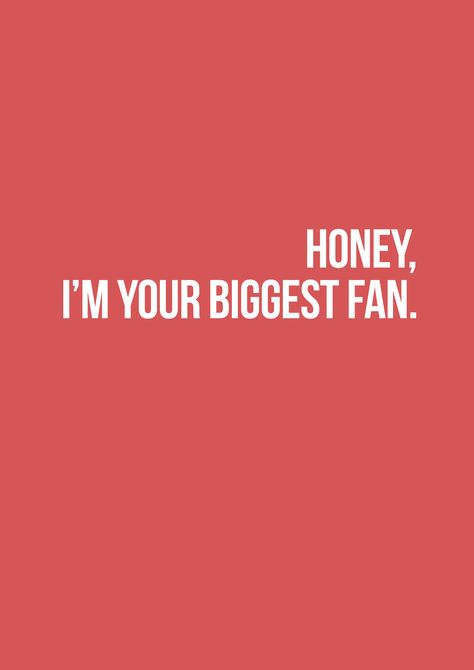 I am your biggest truest fan and I couldn't be more proud of you Outstanding Quotes, Single Mother Quotes, Proud Of You Quotes, Fan Quotes, Distance Quotes, Proud Quotes, Long Distance Quotes, Your Biggest Fan, You Quotes