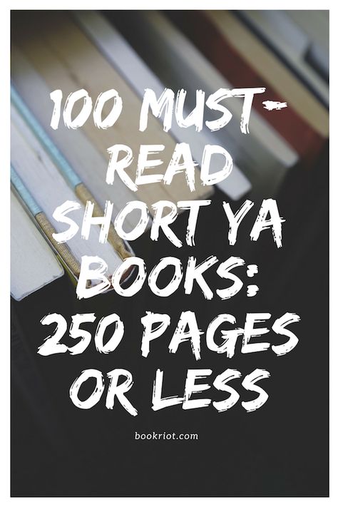 100 must-read short young adult books (clocking in at 250 pages or fewer!) 100 Page Books, Short Reads For Adults, Short Books To Read In One Sitting, Books To Read In One Sitting, Short Books To Read, To Be List, Quick Reads Books, Short Novels, Short Books