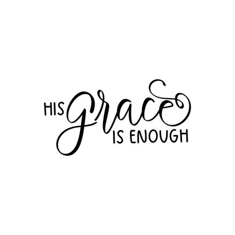 His Grace Is Enough, Grace Is Enough, Divine Grace, Biblical Verses, To Meet, Verses, Quick Saves, Design