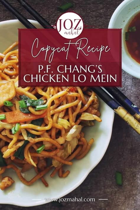 Homemade P.F. Chang's Copycat Chicken Lo Mein Recipe - JOZmahal Pf Chang Chicken Lo Mein Recipe, Pf Changs Lo Mein Copycat, Pf Chang Lo Mein Recipe, Healthy Lo Mein Recipe Chicken, Copycat Restaurant Food, Pork Lo Main, P.f. Chang’s Chicken Lo Mein, Pf Changs Noodles Lo Mein, Kung Pao Chicken Pf Changs