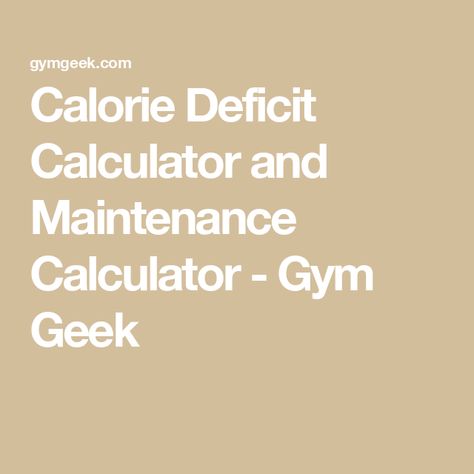 Calorie Deficit Calculator and Maintenance Calculator - Gym Geek Tdee Calculator Flexible Dieting, Caloric Deficit Calculator, How To Calculate Calorie Deficit, Calculate Calorie Deficit, Calorie Deficit Calculator, Basal Metabolic Rate, Caloric Deficit, Weight Calculator, Calorie Calculator