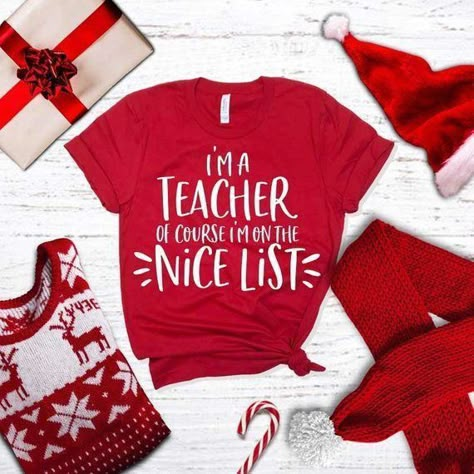 Teachers Shirts, Class Tshirts, Christmas Tee Shirts, Teaching Shirts, Teaching Outfits, Teacher Clothes, Future Teacher, Shirts To Make, Nice List