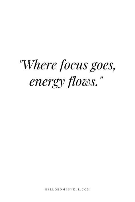 Where Focus Goes Energy Flows, Focus Goes Energy Flows, Ge Aldrig Upp, Now Quotes, Energy Quotes, Motivation Positive, Information Overload, Life Quotes Love, Work Quotes