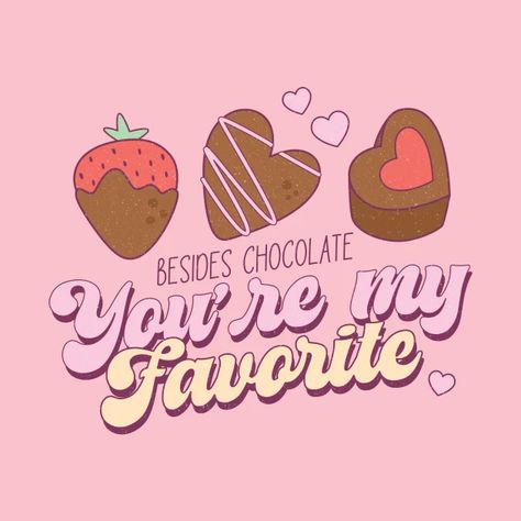 Besides Chocolate You're My Favorite, You Made My Day, Valentine’s Day Widget, Diy Paper Decorations, Card For New Year, New Year Card Ideas, Favorite Notification, Crafting Aesthetic, Valentines Graphic