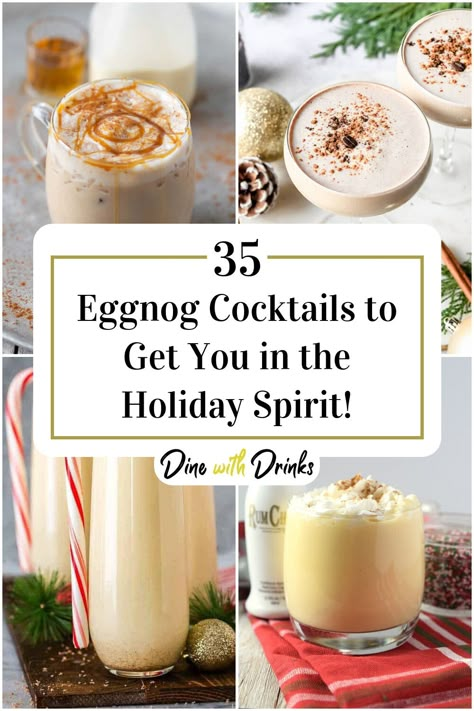 Collage of 4 eggnog cocktails. Christmas Eggnog Drinks, Eggnog Recipe With Alcohol, Eggnog Alcoholic Drinks, Eggnog Cocktails, Eggnog Cocktail Recipe, Eggnog Recipe Spiked, Spiced Rum Recipes, Best Eggnog Recipe, Christmas Cocktails Vodka