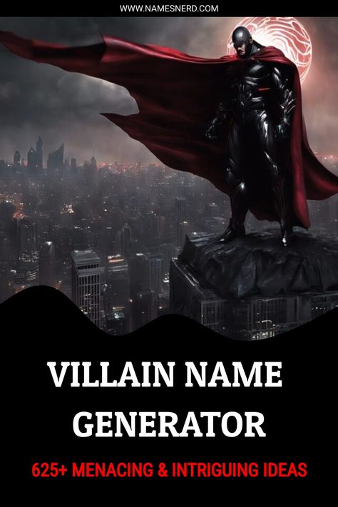 Villain Name Generator (625+ Menacing & Intriguing Ideas) Villain Name Generator, Vigilante Name Ideas, Villian Name Ideas, Antagonist Names, Villain Names Ideas, Male Villain Names, Female Villain Names, Names For Your Story, Captain Obvious