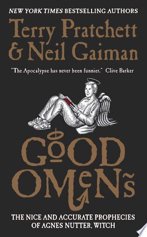 Good Omens PDF By:Neil Gaiman,Terry PratchettPublished on 2011-06-28 by Harper CollinsThe classic collaboration from the internationally bestselling authors Neil Gaiman and Terry Pratchett, soon to be an original series starring Michael Sheen and David Tennant. “Good Omens . . . is something like what would have happened if Thomas Pynchon, Tom Robbins and Don DeLillo had collaborated. Lots of literary inventiveness in the plotting and chunks of very good writing and characterization. It’s a wow. Agnes Nutter, Don Delillo, Good Omens Book, Unread Books, Witch Books, Terry Pratchett, Recommended Books To Read, George Orwell, Up Book