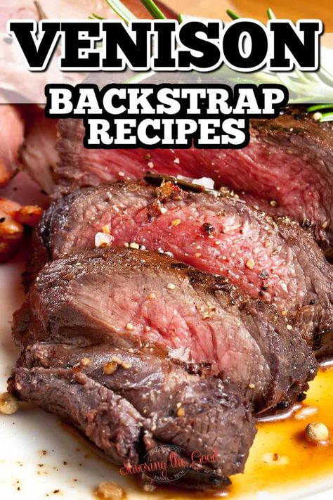 Venison Backstrap Recipes, Backstrap Recipes, Venison Tenderloin, Venison Backstrap, Simply Delicious, Simple Recipes, The Good, Deer, Meat