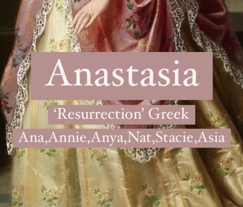 Princess girl name Anastasia. Girl names for characters. Anya Name Meaning, Anastasia Name Aesthetic, Anastasia Name Meaning, Anastasia Meaning, Greek Nicknames, Latin Female Names, Latin Names And Meanings, Greek Names And Meanings, Anastasia Name