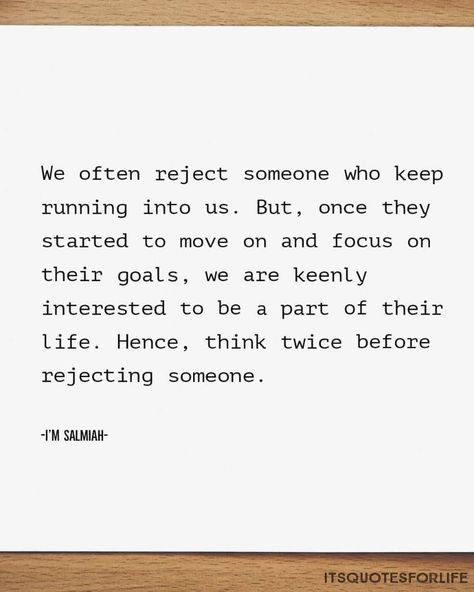 Rejecting someone is easy. Yet, rejecting someone who could provide us happy life is a poor decision. #itsquotesforlife🍁 #rejecting #reject #life #think Rejecting Someone Quotes, Someone Quotes, Keep Running, Happy Life, Life Is, Quotes