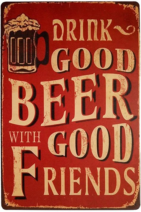 Drinking Signs, Sheet Metal Drawing, Beer Quotes, Good Beer, Retro Painting, Retro Posters, Beer Signs, Retro Metal Signs, Pub Bar