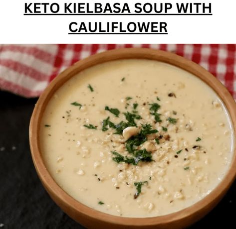 KETO KIELBASA SOUP WITH CAULIFLOWER Kielbasa Cauliflower Soup, Keto Kielbasa Soup, Keto Kielbasa Cauliflower Soup, Keto Kielbasa Soup With Cauliflower, Keto Kielbasa, Keto Cauliflower Soup, Thm Soup, Soup With Cauliflower, Kielbasa Soup