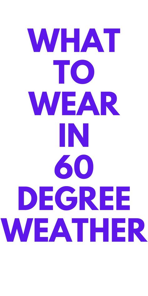 WHAT TO WEAR IN 60 DEGREE WEATHER - HERE IS WHAT YOU SHOULD WEAR IN 60 DEGREE WEATHER. 60 Degree Weather Outfit, Spring Months, 60 Degrees, Fashion Advice, Everyday Fashion, Boho Fashion, What To Wear, Fashion Outfits, How To Wear