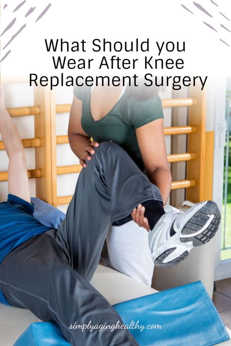 Navigating life after knee replacement surgery can be a daunting experience. Fear not, however, with our comprehensive guide to what to wear after knee replacement surgery. Comfort meets recovery in this essential read on everything from loose-fitting pants to non-slip-soled shoes, as we explore the essentials of your wardrobe during this crucial phase of healing and recovery. What To Wear After Knee Replacement, Partial Knee Replacement Recovery, Knee Replacement Recovery Tips, Exercises For Knee Replacement Patients, After Knee Surgery Exercise, Exercises Before Knee Replacement, Full Knee Replacement, Yoga After Knee Replacement Surgery, Knee Replacement Recovery Tips Physical Therapy