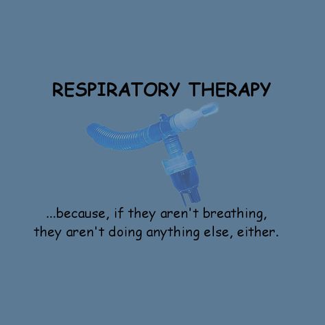 ITS PRETTY IMPORTANT. Respiratory Care Week Ideas, Respiratory Therapy Quotes, Respiratory Therapist Quotes, Respiratory Therapy Humor, Respiratory Humor, Respiratory Therapist Humor, Respiratory Therapist Student, Therapist Humor, Heart Lungs