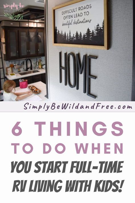 Ready to start RV living with kids? These 6 simple steps will help make the transition to full-time RVing much easier for your little one! #fulltimerv #fulltimefamilies #rvlife #rvtravel #rvingwithkids Rv Living With Kids, Rv Living Organization, Fifth Wheel Living, Travel Trailer Living, Travel Camper, Rv Camping Tips, Camper Hacks, Homeschool Routine, Rv Organization