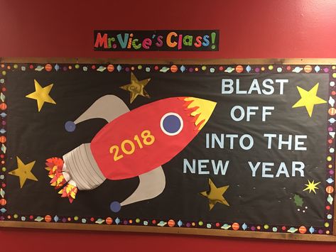 Teacher Wall Decor Bulletin Boards, New Years Eve Bulletin Board Ideas, New Year New Me Bulletin Board, Blast Off Into A New Year Bulletin Board, New Year Display Boards, New Year Notice Board Decoration, Happy New Year Chart For School, New Year Classroom Bulletin Boards, New Years Classroom Bulletin Boards