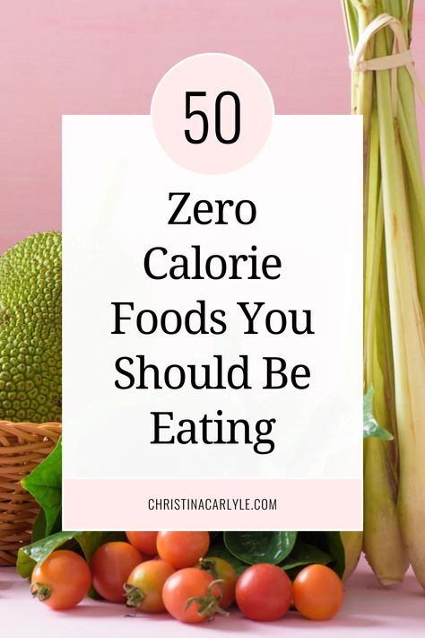 50 of the best zero calorie foods that are lowest in calories but highest in nutrients needed for health and weight loss. Eat these foods and get fit and healthy. Zero Calorie Snacks, Very Low Calorie Foods, Christina Carlyle, Negative Calorie Foods, Zero Calorie Drinks, Low Calorie Fruits, Low Salt Diet, Zero Calorie Foods, Low Calorie Foods