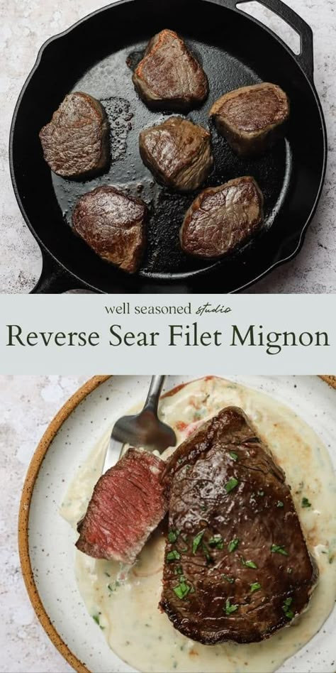 Reverse Sear Filet Mignon, Pan Seared Filet, Filet Migon, Seared Filet Mignon, Pan Seared Filet Mignon, Reverse Sear Steak, Filet Mignon Recipe, Filet Steak