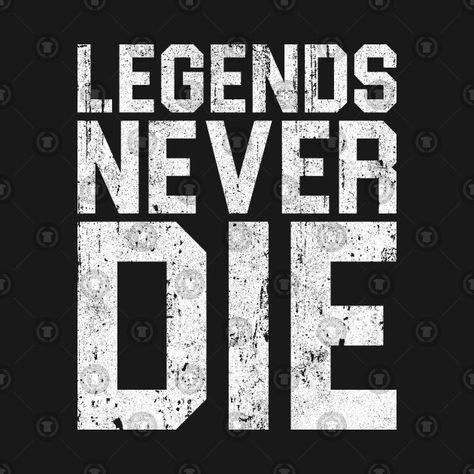 Aesthetic T Shirt Design Ideas, Legends Never Die Wallpaper, Legend Logo Design, Legend Never Die, Die Wallpaper, Never Die, Grey Wallpaper Iphone, Laptop Case Stickers, Groot Marvel