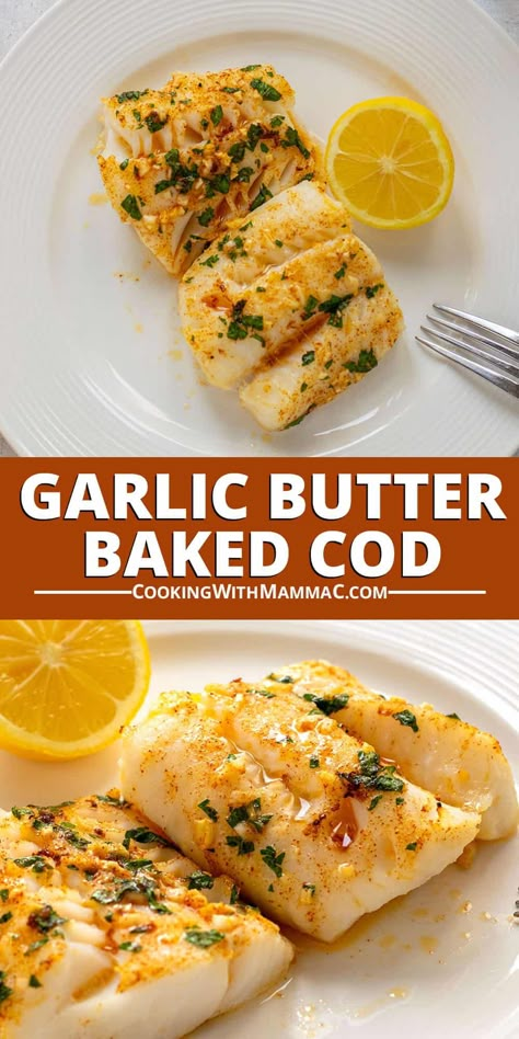 Garlic Butter Baked Cod Garlic Butter Baked Cod, Cod Recipes Oven, Butter Baked Cod, Cod Fish Recipes Baked, Cod Fillet Recipes, Baked Cod Recipes, Cod Fish Recipes, White Fish Recipes, Seafood Dish Recipes