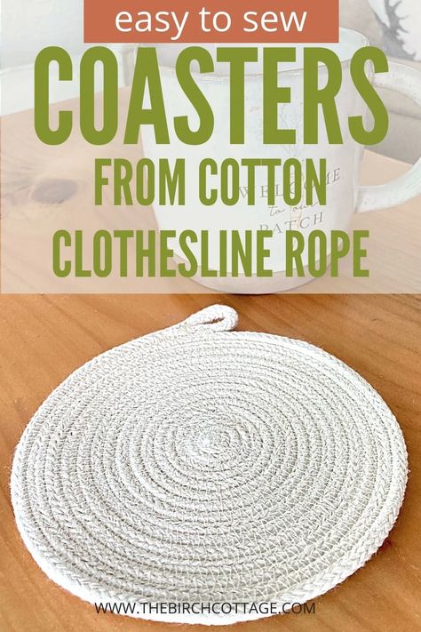 Learn to Sew Cotton Clothesline Rope Coasters - The Birch Cottage Coasters Sewing, Fabric Rope Bowls, Rope Basket Tutorial, Clothesline Diy, Trivets Diy, Rope Coasters, Rope Craft Ideas, Clothesline Basket, Fabric Rope