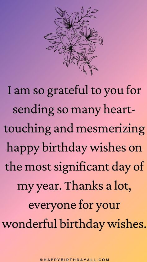 Say thank you for birthday wishes the one who has wishes you on yoru birthday. Birthday Appreciation Message, Thank You Quotes For Birthday, Best Thank You Message, Messages For Birthday, Quotes For Birthday, Thanks For Birthday Wishes, Birthday To Me Quotes, Thank You For Birthday Wishes, Happy Birthday To Me Quotes