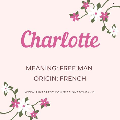 Baby Girl Name: Charlotte. Meaning: Free Man. Origin: French. Nicknames: Charlie, Lottie. www.pinterest.com/designsbyleahc Meaningful Baby Names, Rare Names, Girl Names With Meaning, French Names, Baby Girl Name, Vintage Names, Gender Neutral Names, Classic Names