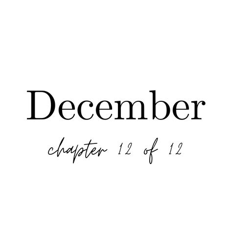 chapter 12 of 12 1 December Quotes, Chapter 12 Of 12, December Pictures, Neuer Monat, New Month Quotes, Month Quotes, December Quotes, December Wallpaper, Monthly Quotes