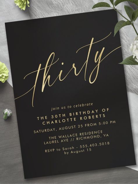 Modern Black and Gold | Luxe Script 30th Birthday Invitation Pretty 30th birthday invitations with a modern, simplistic design. Faux gold calligraphy script on a contrasting black background! #birthday #happybirthday #birthdaycards #birthdayparty #thirties #thirtybirthday #elegant Formal 30th Birthday Party Ideas, Black Tie 30th Birthday Party, Classy 30th Birthday Party, 30th Birthday Theme, Husband 30th Birthday, 30th Birthday Party Ideas, 30th Birthday Men, 30th Birthday Themes, 30th Birthday Party Invitations