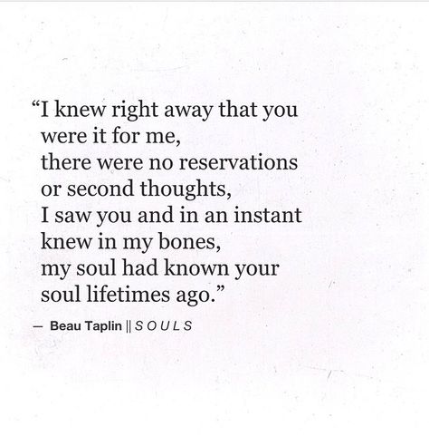 ... My soul had known your soul lifetimes ago. Tim Riggins, Now Quotes, Twin Flames, Love Is, A Poem, Twin Flame, Pretty Words, Great Quotes, Beautiful Words