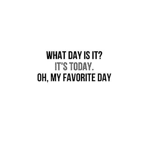 What day is it? It's today. Oh, my favorite day. Collab Ideas, Confidence Building Quotes, Building Quotes, Music Teaching, What Day Is It, Daily Positive Affirmations, Teaching Music, Summer Break, Work Quotes