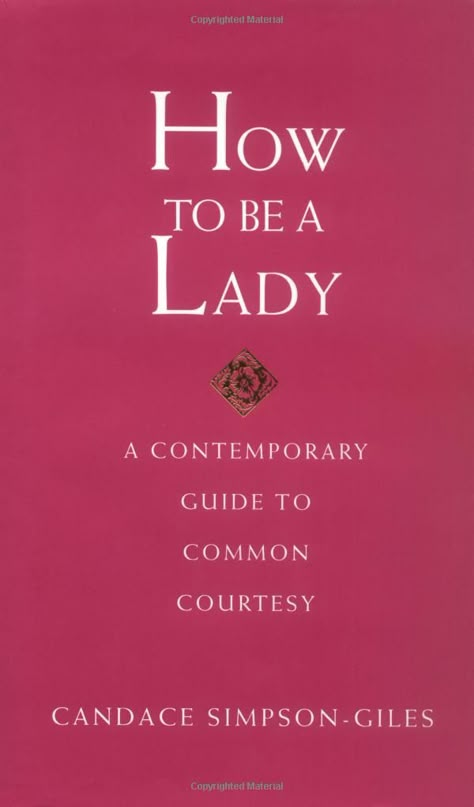 Common Courtesy, Empowering Books, Best Self Help Books, Books To Read Nonfiction, Etiquette And Manners, Be A Lady, 100 Books To Read, Self Development Books, Lady A