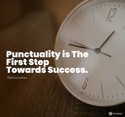 25+ Punctuality Quotes - QUOTEISH Punctuality Poster, Punctuality Quotes, Work Aesthetic Office, Prize Quotes, Reading Quotes Kids, Character Growth, Data Patterns, James Murray, Job Motivation