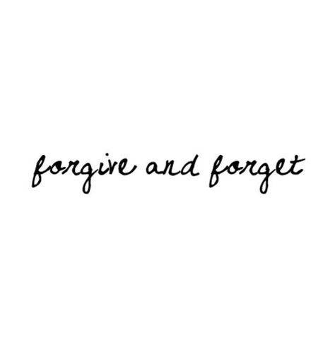 Forgive And Forget Tattoo, Forgive And Forget Quotes, Forget You Quotes, Two Word Quotes, 2024 Wishes, Bad Advice, Forgotten Quotes, 2024 Moodboard, Word Quotes