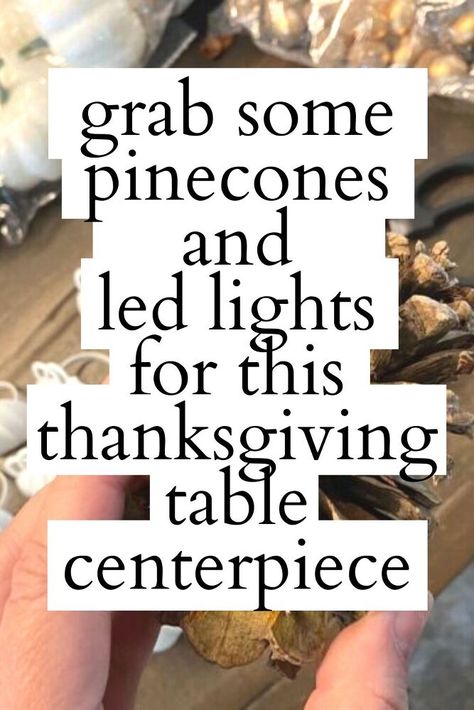 Easy Diy Thanksgiving Table Decor, Thanksgiving Banquet Table Decorations, Pinecone Centerpiece Fall, How To Decorate For Thanksgiving Dinner, Thanksgiving Center Piece Simple, Inexpensive Fall Table Centerpieces, November Table Centerpieces, How To Mix Thanksgiving And Christmas Decor, Setting A Thanksgiving Table