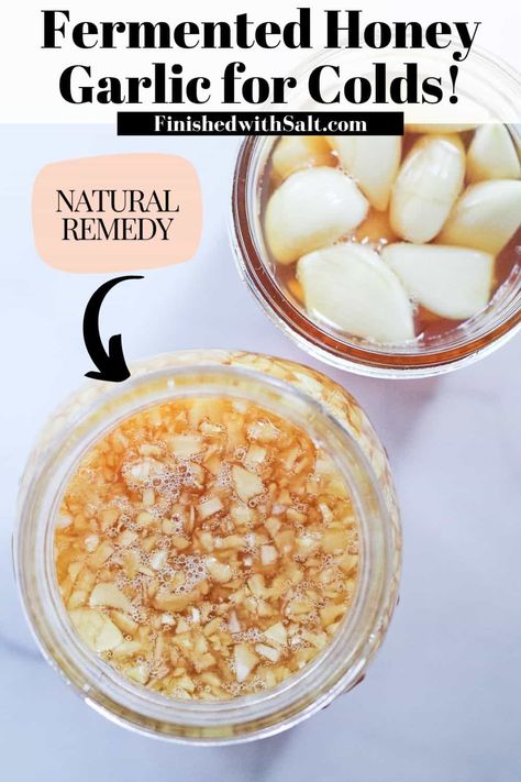 Fermented Honey Garlic has numerous health benefits, is easy to make and a great home remedy to have ready during cold and flu season to boost your immune system! It's a wonderful natural remedy for a cough and sore throat among many other things! #finishedwithsalt #natural #coldremedy #homemade #fermented #honey #garlic #healthy | finishedwithsalt.com Fermented Honey Garlic For Colds, How To Make Garlic Honey, Garlic Cough Remedy, Garlic In Honey Benefits, Garlic Fermented In Honey, All Natural Cough Remedy, Honey Garlic For Colds, Honey And Garlic Remedy, Garlic Cold Remedy