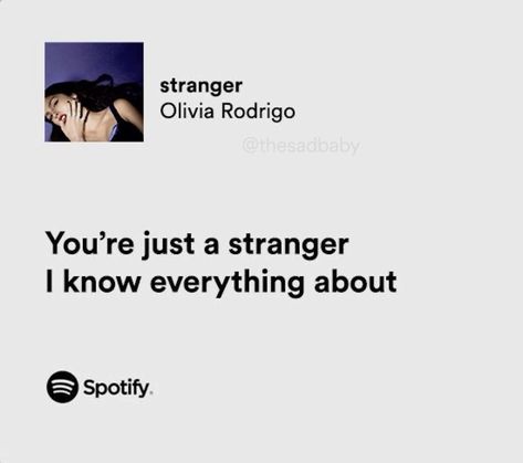 Olivia Rodrigo Stranger Lyrics, Olivia Rodrigo Lyrics Spotify, Stranger Olivia Rodrigo, Olivia Rodrigo Spotify, Everything Song, Olivia Rodrigo Lyrics, Olivia Lyrics, Songs That Describe Me, Lyrics Spotify