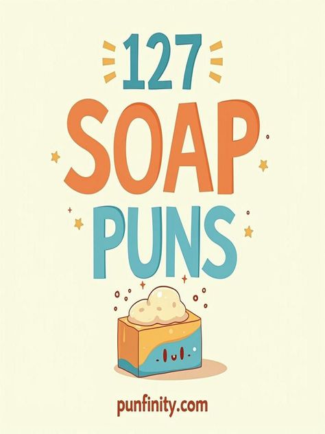 soap puns Funny Soap Quotes, Funny Soap, Fun Puns, Holiday Soap, Clean Jokes, Bath Time Fun, Clean Humor, Math Books, Best Soap