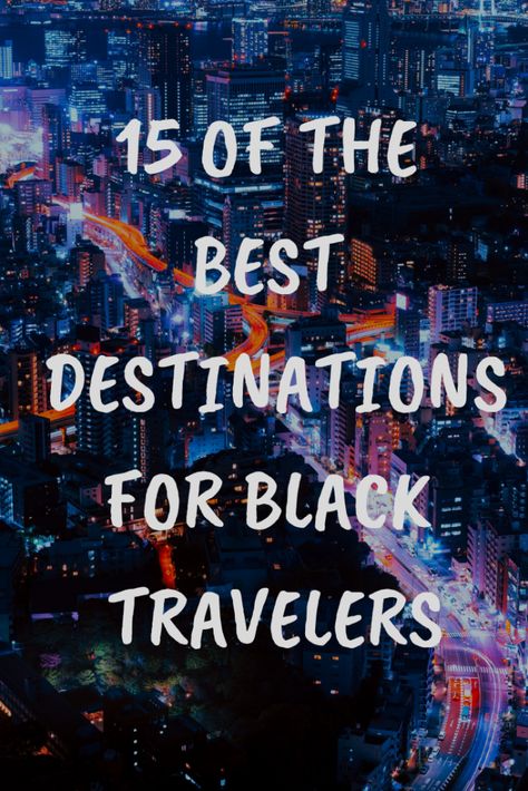 Black Travel: The 15 Best Countries For Black Travelers - Traveling Black Spinster Safest Places To Travel, Best Solo Travel, Travel Noire, Solo Travel Destinations, Portuguese Culture, Support Black Business, Travel Cruise, Traveling Abroad, Cities To Visit