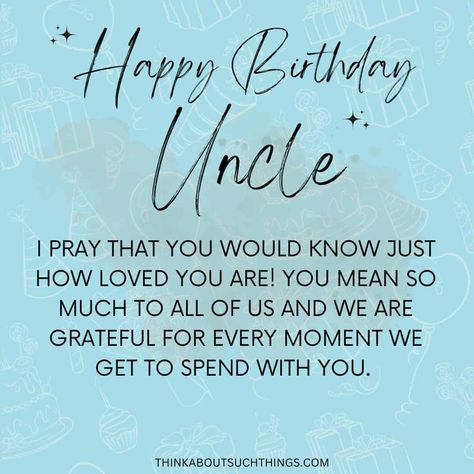 Happy Birthday Uncle From Niece, Happy Heavenly Birthday Uncle, Happy Birthday In Heaven Uncle, Happy Birthday Uncle Wishes, Uncle Birthday Wishes, Birthday Wishes For Uncle From Niece, Happy Birthday Wishes For Uncle Funny, Birthday Letter To Uncle, Best Birthday Wishes For Uncle