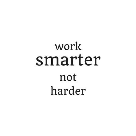 Work Smarter Not Harder Wallpaper, Think Smarter Not Harder, Work Smarter Not Harder, Boss Babe Quotes, Kiosk Design, Smarter Not Harder, Hard Quotes, Life Motto, How To Start Yoga