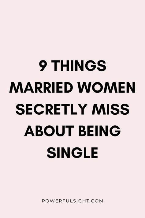 9 Things Married Women Secretly Miss About Being Single Getting Over Divorce, Marriage Counseling Tips, Benefits Of Being Single, Coping With Divorce, Marriage Proposal Ideas, Counseling Tips, Married Women, Being Single, Marriage Counseling