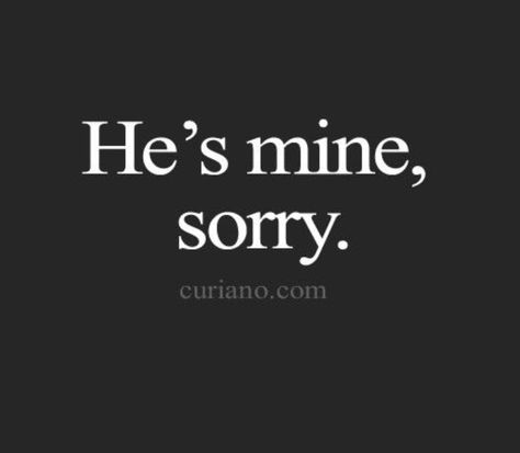 He is mine He Will Always Be Mine, He Is Mine Quotes, Jealous Bf, Ur Mine, He Is Mine, Worst Names, Fire Inside, Hes Mine, Love My Husband