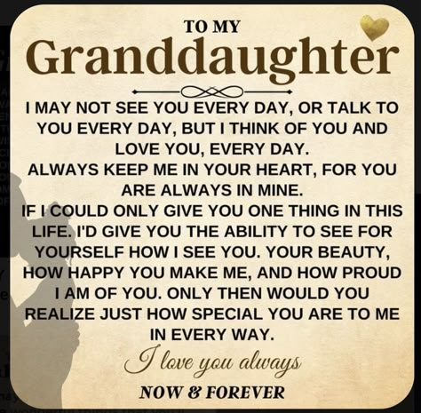 Grandparent Quotes From Grandkids, Grandaughter Quotes Love Heart, Grand Daughter Quotes, Granddaughter Quotes I Love My, Grandaughters Quotes, Letter To My Granddaughter, Grandson Quotes, Grandkids Quotes, Granddaughter Quotes