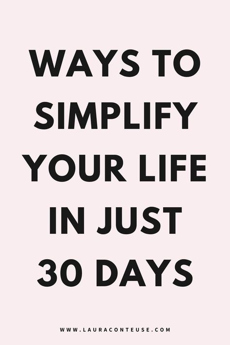 Discover 20 ways to simplify your life and start living with more ease. Learn how to create a simple life and explore the benefits of how to live minimalistically. Find out how to minimize your life and live with less for a more peaceful mindset. This post offers tips on how to have a simple life and personal growth tips for a clearer, happier lifestyle. Get inspired with minimalist living tips and minimalist lifestyle inspiration, plus practical ideas on how to have a simple living lifestyle. How To Become A Minimalist, How To Simplify Your Life, 30 Day Challenge List, Simple Living Ideas, Minimalist Lifestyle Inspiration, Live With Less, Living Simple Life, Living With Less, Productivity Challenge